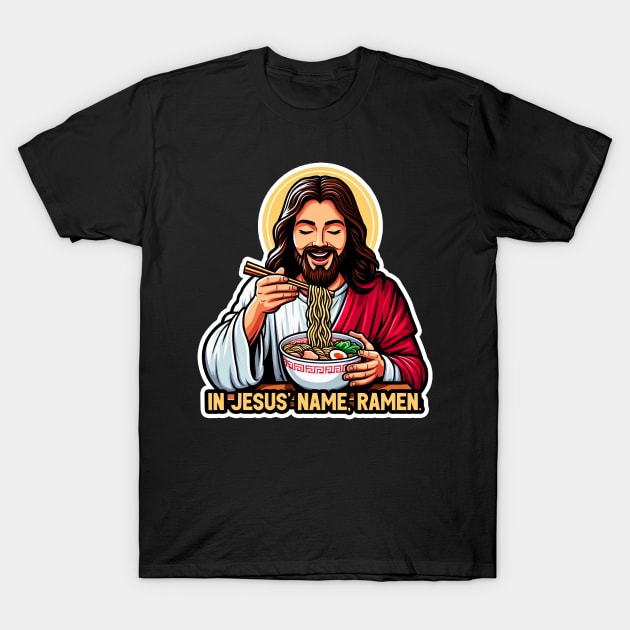 In Jesus Name Ramen T-Shirt by Plushism